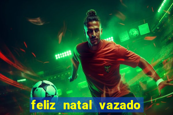 feliz natal vazado para imprimir